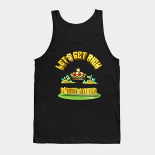 let's get rich Tank Top